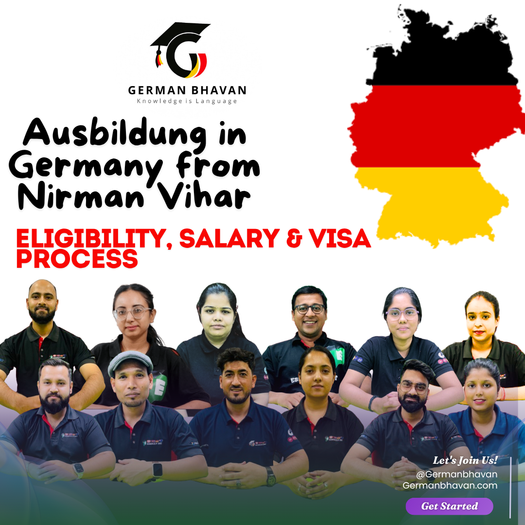 Ausbildung in Germany from Nirman Vihar – Eligibility, Salary & Visa Process